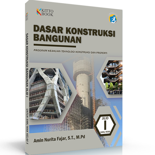 Dasar Konstruksi Bangunan Jilid 1 Kelas X