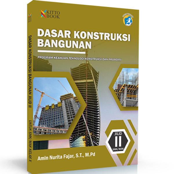 Dasar Konstruksi Bangunan Jilid 2 Kelas X